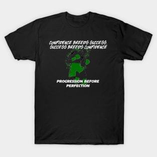 Confidence breeds success T-Shirt